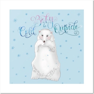 Baby, it's cold outside Posters and Art